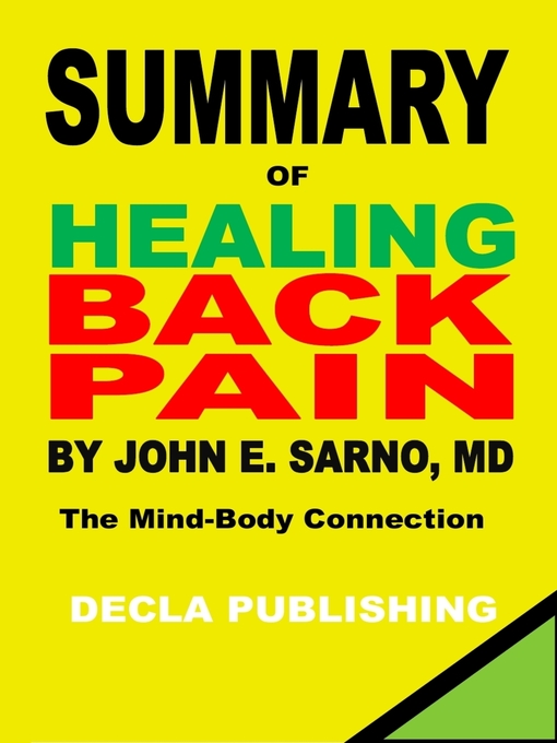 Title details for Summary of Healing Back Pain by John E. Sarno, MD by Decla Publishing - Available
